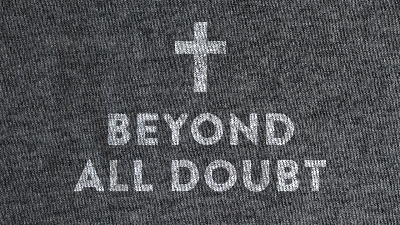 beyond-all-doubt-week-1-pathway-community-church